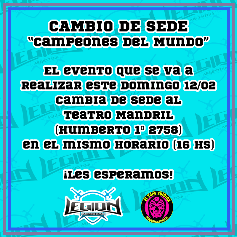 CAMBIO DE SEDE DEL EVENTO 
"CAMPEONES DEL MUNDO"