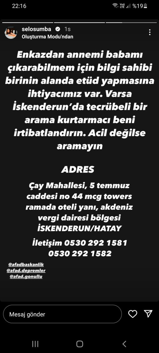 Müzisyen arkadaşımız Selin Sümbültepe’nin ailesi ve kuzenleri göçük altında.Aralarında bir bebek var. 
Rafi-Cahide Sümbültepe,Başak -Serhan Bozüyük ve bebekleri. 
Çay Mahallesi, 5 Temmuz Caddesi,No: 44, MCG TOWERS (Ramada Otel yanı)
İSKENDERUN
<a href="/DepremDairesi/">AFAD Deprem</a> <a href="/AFAD_gonullu/">AFAD Gönüllülük Sistemi</a>