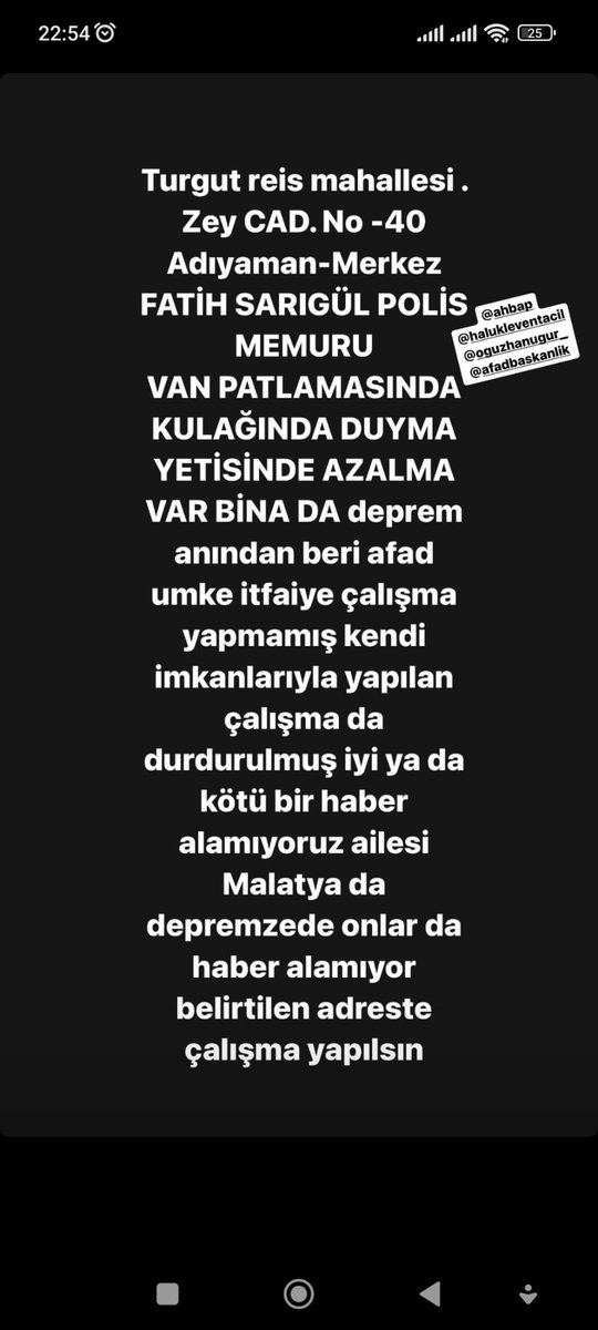 Haluk abi kardeşimiz iki gündür Adıyaman'da enkaz altında. Haber alamıyoruz. Şimdiye kadar herhangi bir müdahale edilmedi. Allah rızası için yardımcı olun.  <a href="/haluklevent/">Haluk Levent ( Ahbap Ekibi )</a>