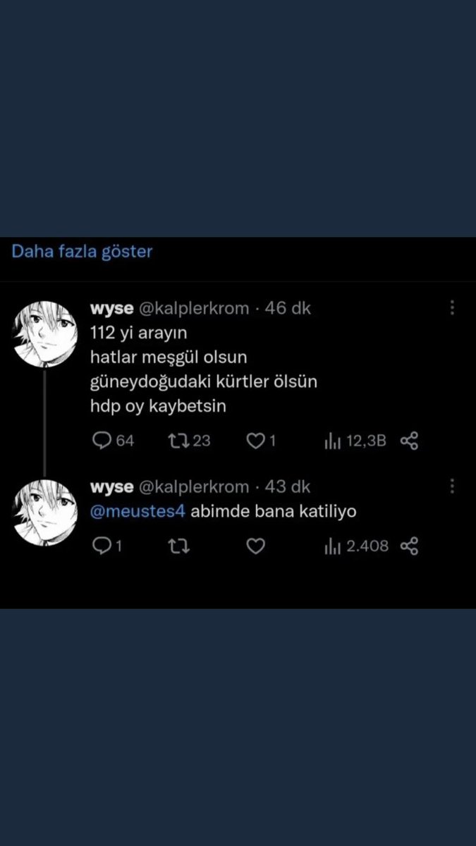 Arkadaşlar yeni gördümde or.spu ne suçumuz var ben Kürt değilim hdp’lide değilim benim 3 kedim var ve şuan evde ne yapıcağımızı bilmiyoruz arabada 5 kişi oturuyoruz hayır yani tamamda onlarda insan yalan yok tamam sevmeye biliriz ama bari ölsün diye dua etmekde yanlış