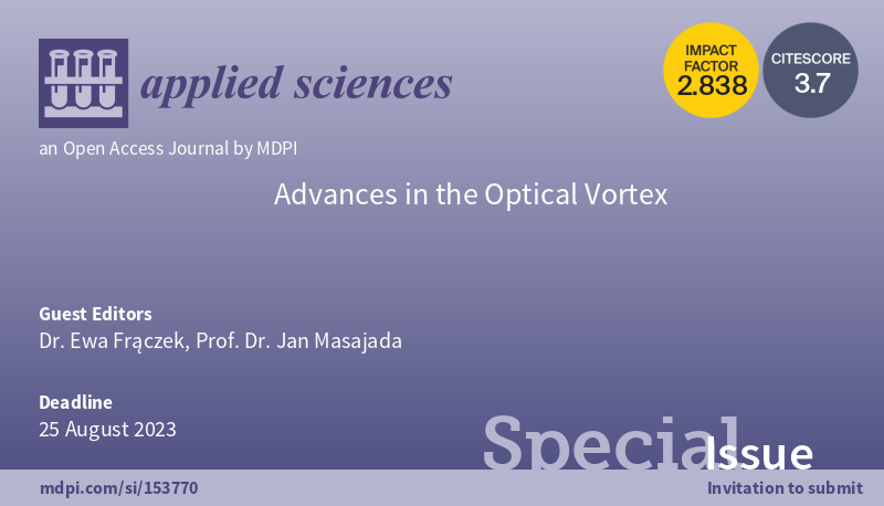 ApplsciOptics's tweet photo. #SpecialIssue
Advances in the #OpticalVortex (Open for submission)
๐
25 August 2023
๐จโ๐ฌ Guest Editors:
Dr. Ewa Frฤ
czek
Prof. Dr. Jan Masajada
@PWr_Wroclaw
๐ https://t.co/cEhsC37e4U
#mdpiapplsci
@MDPIOpenAccess @EncyclopediaMD1 @MDPIEngineering @Applsci https://t.co/yaBnTEzGHT