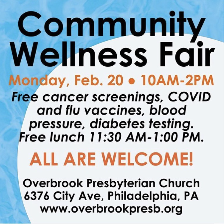 🗓️  Save the date and take advantage of this Community Wellness Fair at Overbrook Presbyterian Church (6376 City Ave, Philadelphia, PA 19151) on February 20th from 10am - 2pm.