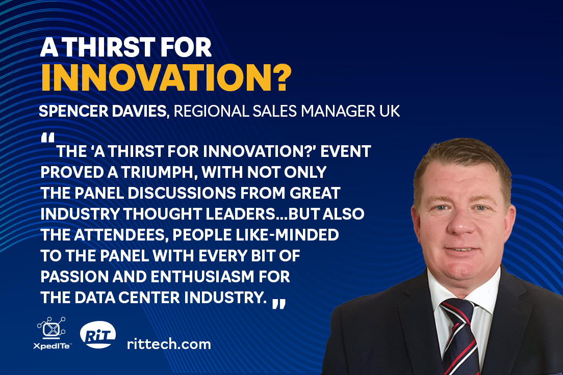 Rittechintel's tweet image. A week on from our A Thirst For Innovation? event in London and we are receiving some brilliant feedback. We spoke to Spencer Davies, our Regional Sales Manager here at RiT Tech on his thoughts. 

#RiTTech #AThirstForInnovation #DataCenters 
rittech.com/rit-techs-thir…