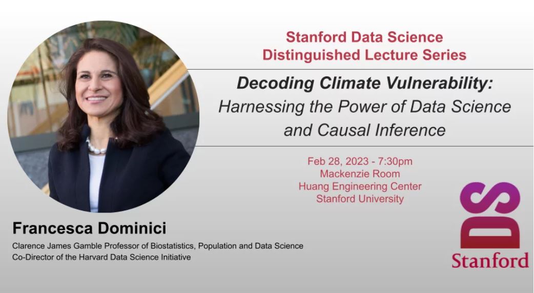 .@StanfordData hosts a new Distinguished Lecture series on Feb 28th. @francescadomin8, Co-Director of @HarvardChanSPH & a #WiDSPodcast guest will speak on, 'Decoding Climate Vulnerability: Harnessing the Power of Data Science and Causal Inference.' RSVP: datascience.stanford.edu/events/disting…