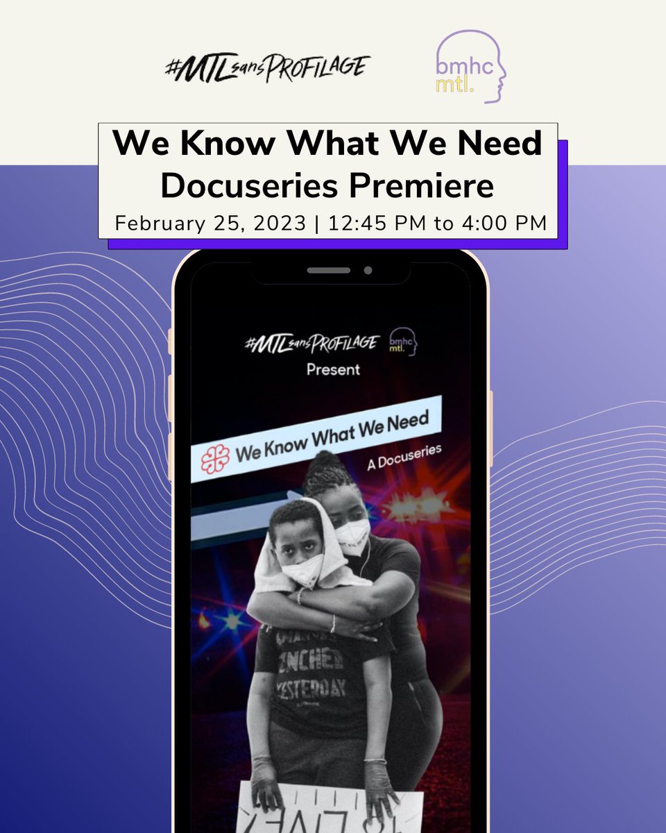 Join us for the long-awaited premiere of 'We Know What We Need', our 3-part docu-series produced in collaboration with MTL sans profilage. Link in bio for tickets!

#WeKnowWhatWeNeed #BlackMentalHealthMatters
#IndigenousMentalHealthMatters #BIPOCwellness #amplifymelanatedvoices