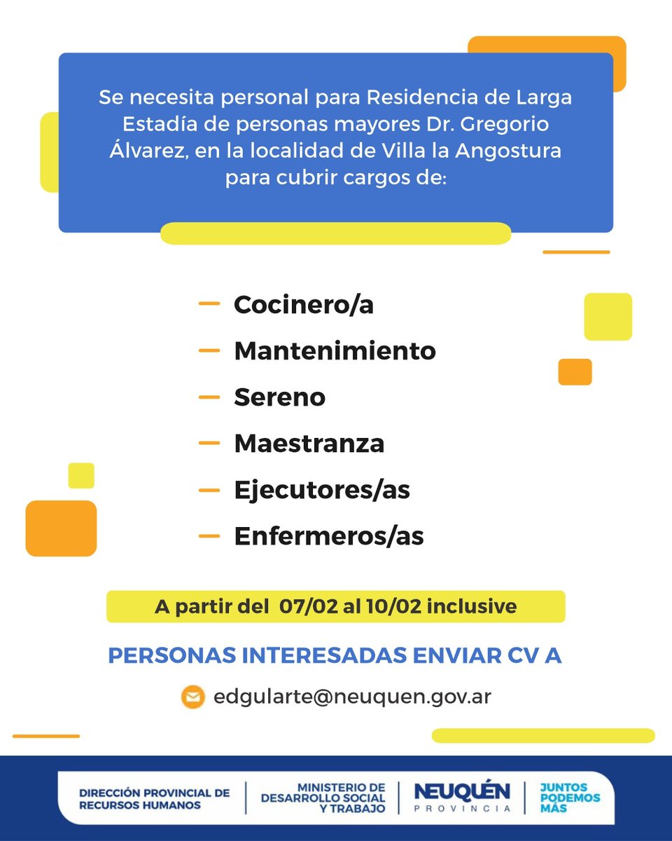 🔎#BusquedaLaboral: convocatoria abierta para la Residencia de Larga Estadía de personas mayores en Villa la Angostura.

🔗Enviar curriculum a: edgularte@neuquen.gov.ar

#JuntosPodemosMás #Neuquén