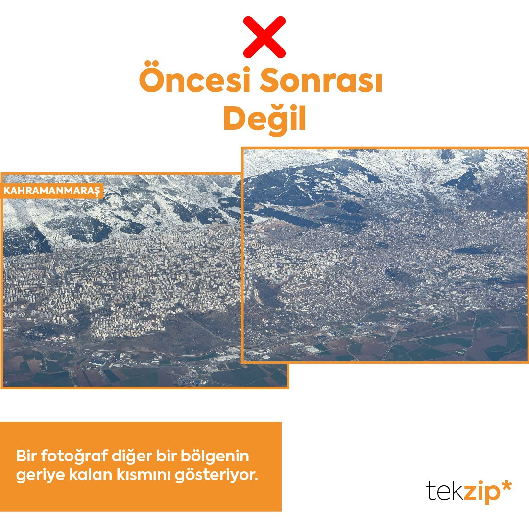 ❌ Fotoğrafların Kahramanmaraş'ın depremden öncesi ve sonrasını gösterdiği iddiası değil. 

✅ Fotoğraflar aynı bölgeye ait değil. Bir fotoğraf diğer bir bölgenin geriye kalan kısmını gösteriyor.