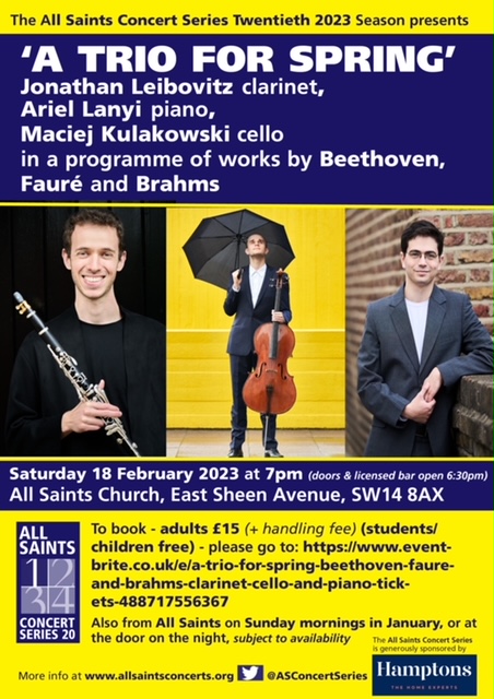 ASConcertSeries's tweet photo. 1st Concert 2023 - A Trio of Spring - 18 Feb All Saints - 7pm. Three individual YCAT winners playing as a trio. Beethoven/Faure/Brahms pieces.  #EastSheen #BarnesMusic #Richmond #ClassicalMusic https://t.co/fdyCzSlPAL