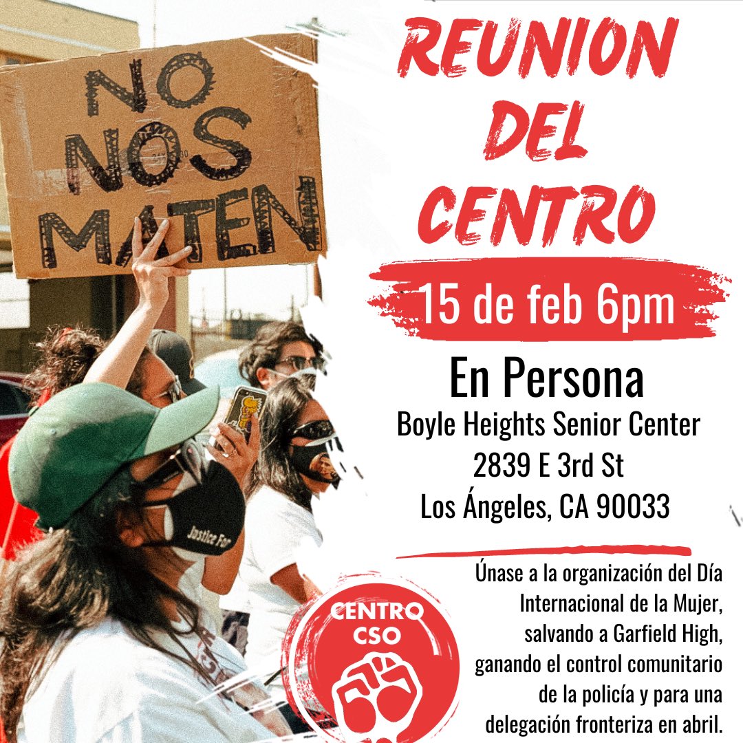 CentroCSO's tweet photo. Our next IN PERSON meeting is Feb 15th 6:00 pm at Boyle Heights Senior Center. Free parking and snacks available β¨ nos vemos to plan out #IWD2023 #2023BorderDelegation #SaveGarfieldHigh #CommunityControlOverLASD https://t.co/nBCHJZO6Ex
