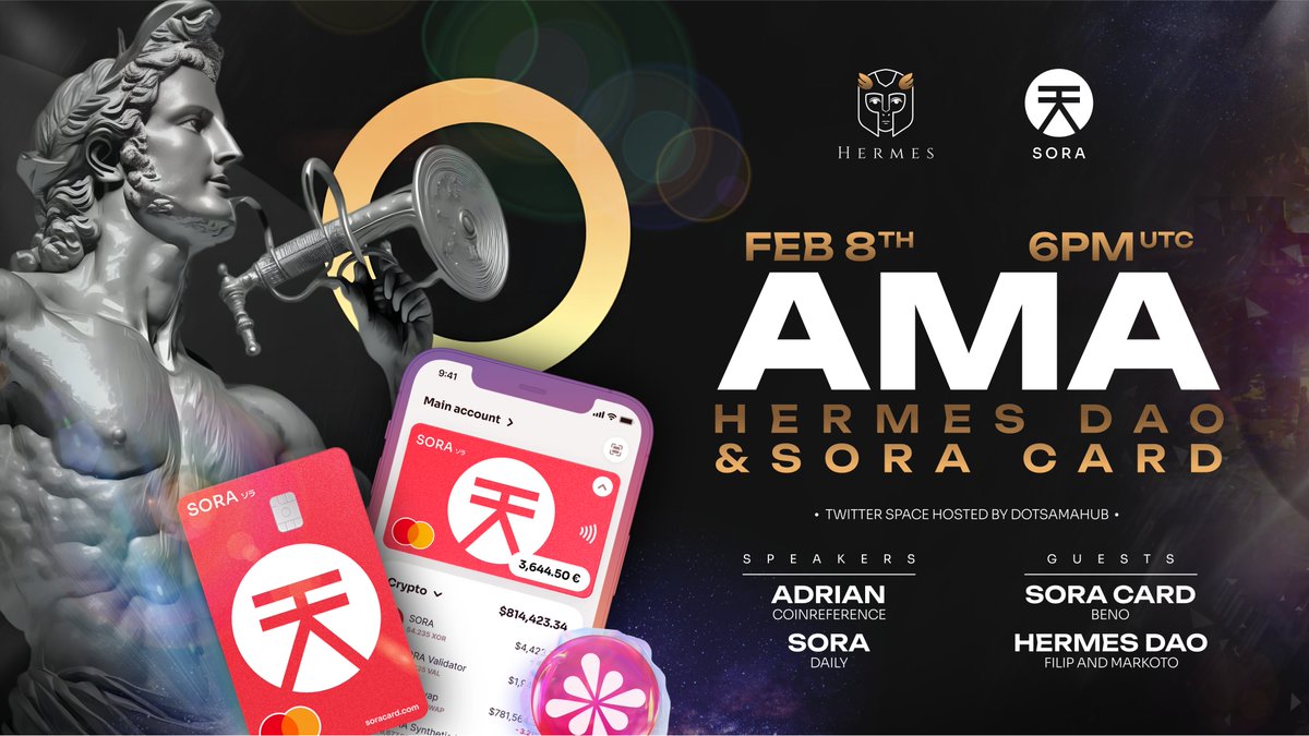 sora_xor's tweet photo. 🏛 @Hermes_DAO x SORA Card AMA! 🏛

🗓 Date: Feb 8th, 7pm CET (6pm UTC)
🎙 Type: Twitter Spaces
📍 Venue: @DotSamaHub

Be sure to mark your calendars and set your reminders. We can't wait to see you there! 🔮

#HermesDAO #ValueFreedom https://t.co/o6LuSfpGiN
