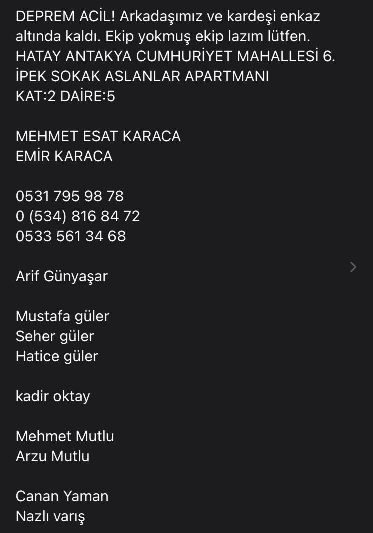 ARKADAŞIMIZ VE BİR ÇOK KİŞİNİN BULUNDUĞU ASLANLAR APARTMANINDA ENKAZDA OLAN KİŞİLERİN GÜNCEL HALİ
COK ACİL COK ACİL VİNÇ LAZIM
PELİN VE AYEDAYI KAYBETTİK
LÜTFEN ACİL VİNÇ LÜTFEN
<a href="/AFADBaskanlik/">AFAD</a> <a href="/DepremDairesi/">AFAD Deprem</a> <a href="/OguzhanUgur/">Oğuzhan Uğur</a> <a href="/BabalaTv/">BaBaLa TV</a>  <a href="/emircanigrek/">Emir Can İğrek</a>   <a href="/PincTivi/">PincTv</a> <a href="/haluklevent/">Haluk Levent ( Ahbap Ekibi )</a> <a href="/ahbap/">Ahbap</a>