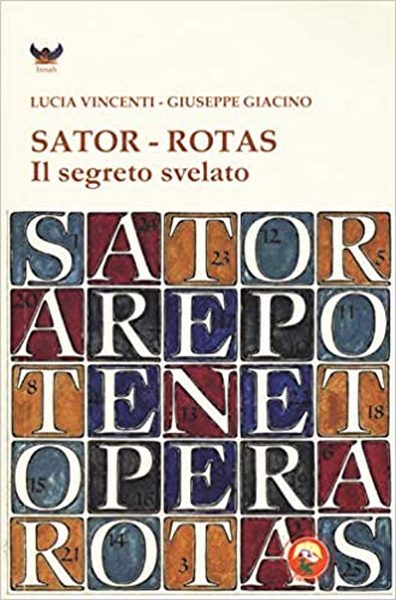 ReferPost's tweet image. Sator-Rotas: Il segreto svelato nel saggio di Lucia Vincenti e Giuseppe Giacino referencepost.it/2023/02/07/sat…