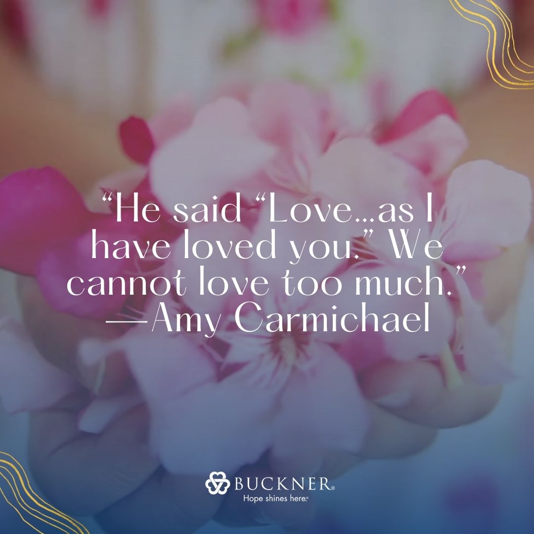 buckner_intl's tweet photo. We often overlook reflecting and celebrating God’s love during this time. Sometimes we can be so focused on the love for a significant other that we forget about loving others. This month let’s remember to show love to all. As Amy Carmichael said, "We cannot love too much.” https://t.co/QQTkTwWuNl