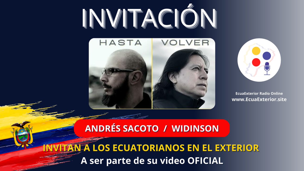 EcuaExterior's tweet photo. 🟨🟦🟥
INVITACIÓN
Quieres aparecer en el VIDEO OFICIAL de #HastaVolver, el último éxito de @AndresSacotoA y @WidinsonSerrano?

🇪🇨 Si eres uno de los #EcuatorianosEnElExterior te invitamos, es muy fácil y SOLO tienes que usar TU PROPIO celular

Pide info 👇
https://t.co/swjZA6o9Ol https://t.co/qFfHjHdeZ1