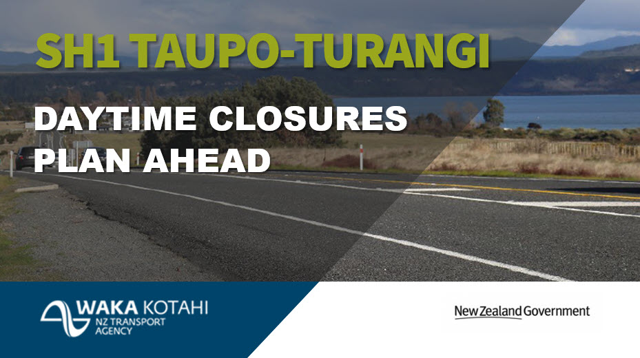 Waka Kotahi NZTA Waikato/BoP on Twitter "SH1 TAUPOTURANGI CLOSURES
