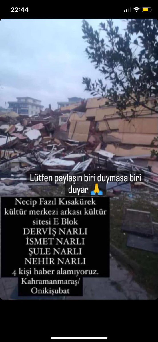 DM ÜZERİNDEN GELDİ ACİL YAYALIM‼️🚨

DERVİŞ NARLI İSMET NARLI ŞULE NARLI NEHİR NARLI 4 KİŞİDEN HABER YOK

ADRES: NECİP FAZIL KISAKÜREK KÜLTÜR MERKEZİ E BLOK KAHRAMANMARAŞ/ONİKİŞUBAT

#Kahramanmarasafad #deprem #seferberlik
