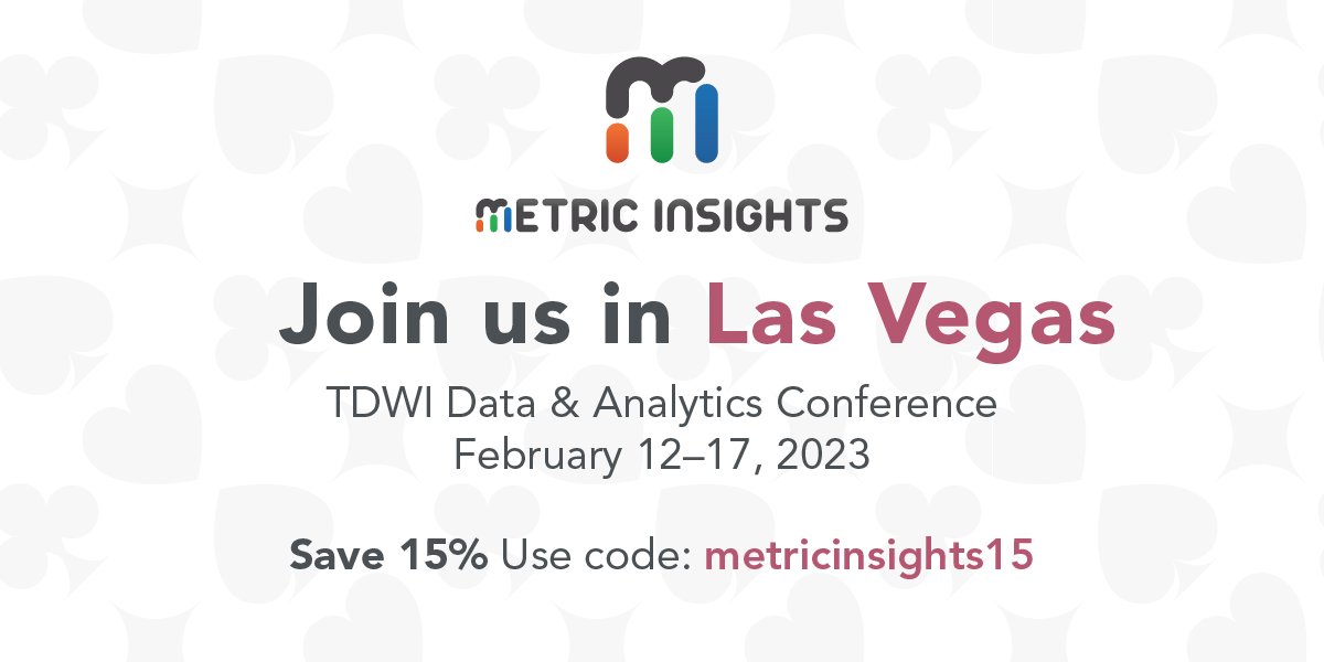 The Metric Insights team is heading to Vegas for its first conference of the year! If you are heading to #TDWILasVegas make sure to drop by our booth and learn how a BI Portal and BI Governance should be on your roadmap for 2023.