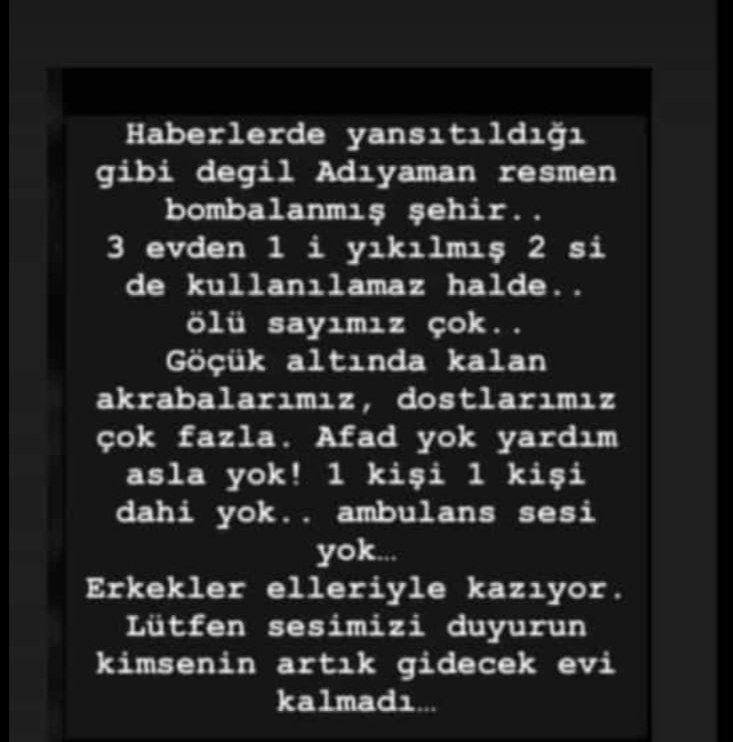 Adıyaman  kötü durumda insanlar yalın ayak aç susuz kendi çabalarıyla enkazdan çıkarmaya çalışıyolar. Orda olmak o kadar kötü ki insanlara yardım edemiyoruz elektrik yok lütfen duyun artık Adıyaman'ı
#AdıyamanYardımBekliyor 
#Destek 
#seferberlik