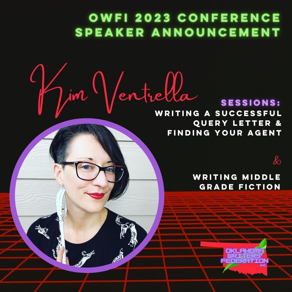 OWFI CONFERENCE SPEAKER ANNOUNCEMENT

KIM VENTRELLA

KIM VENTRELLA is the author of The Secret Life of Sam (HarperCollins), Hello Future Me, Bone Hollow, and Skeleton Tree (Scholastic). Her works explore difficult topics with big doses of humor, whimsy, and hope.