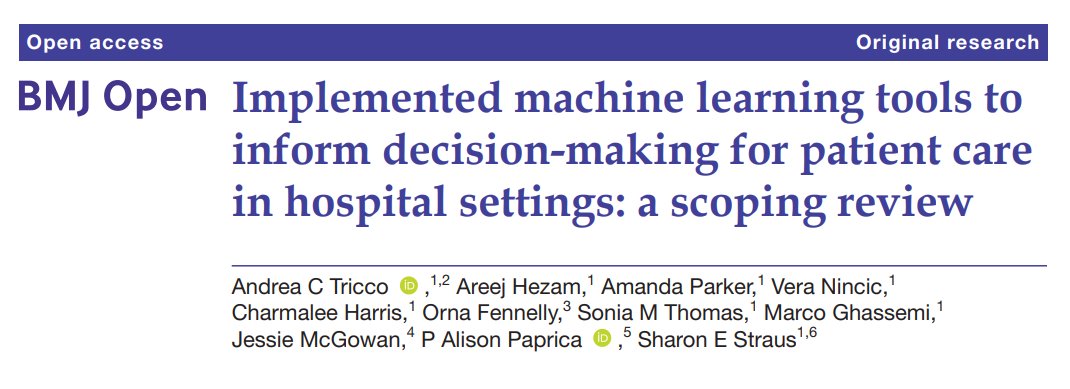 Implemented machine learning tools to inform decision-making for patient care in hospital settings: a scoping review Now published in @BMJ_Open by @ATricco, @jessiemcgowan and colleagues! bmjopen.bmj.com/content/13/2/e…