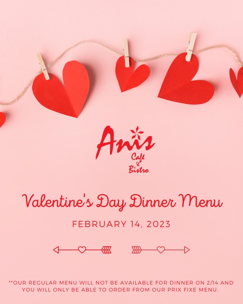 AnisBistro's tweet photo. Treat someone special to a 4 course prix fixe meal at Anis Cafe &amp; Bistro on #ValentinesDay (Tuesday, February 14) for $74 per person (excludes tax &amp; gratuity). We will only be offering this menu for the occasion and our regular dinner menu won’t be available on 2/14 #prixfixemenu https://t.co/Sts92CYJw4