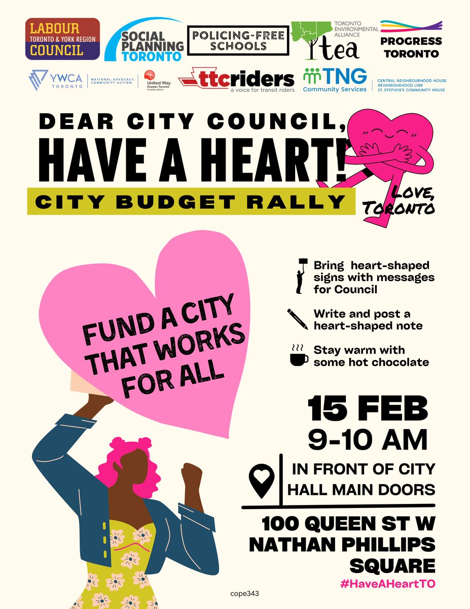 Come out to the City Budget Rally on Feb. 15 & tell Council to #HaveAHeartTO! In the face of multiple social crises, we need a city that works for all. A city with a heart is possible. #BudgetTO