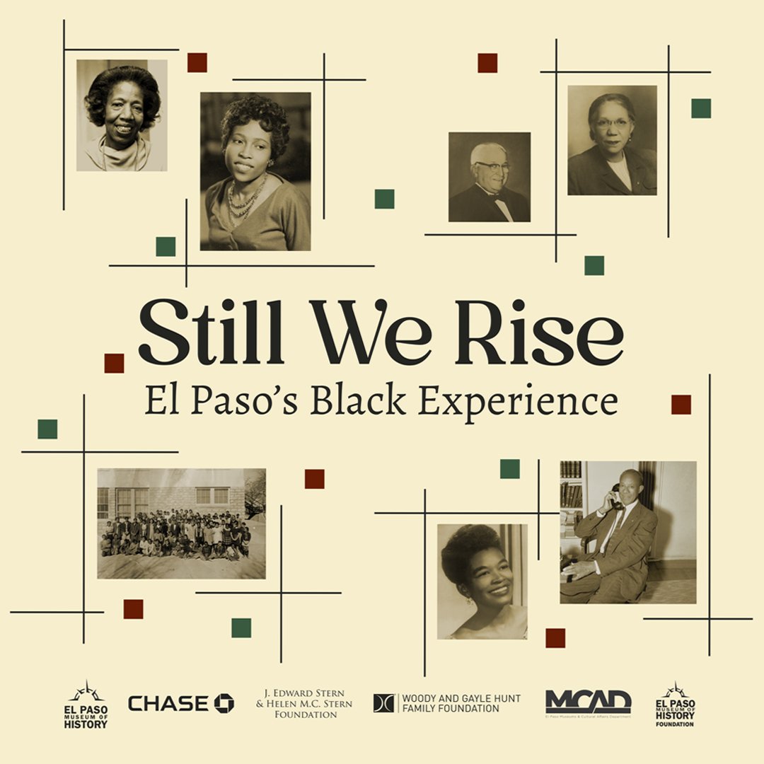 Still We Rise: El Paso’s Black Experience
⏰ 5PM – 7PM
🗓️ Saturday, February 25
📍 El Paso Museum of History
✨ Free Event

This exhibition will be on display through January 13, 2024.

Note: EPMH will extend its hours to 7PM on February 25 for the exhibition opening event.