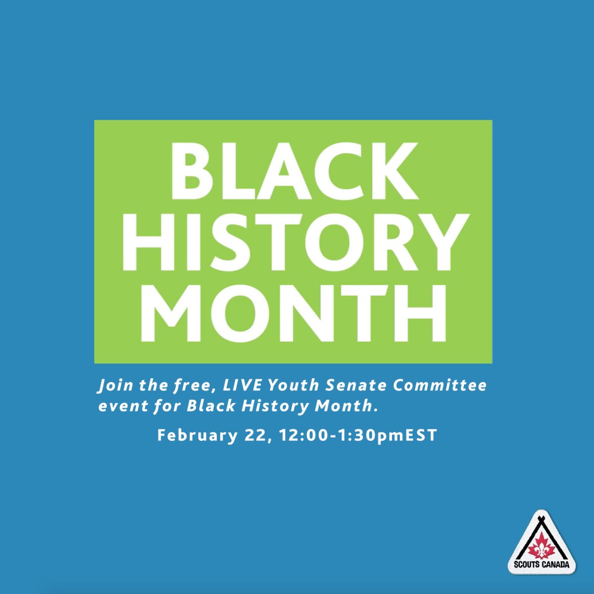 scoutscanada's tweet photo. 1/2 Youth Senate Committee event for #BlackHistoryMonth: February 22, 12-1:30pmEST.
https://t.co/oZTd8MKH4t

#BHM is an opportunity to celebrate the excellence and positive contributions of Black Canadians; there is also a lot of room to reflect on ongoing systemic issues[...] https://t.co/RmiaHeoQZE