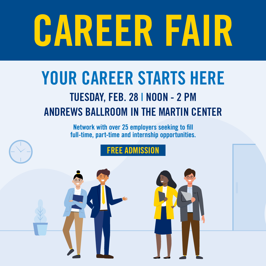Save the date! Students and alumni are invited to an on-campus Career Fair on Feb. 28. Want to polish up that resume beforehand? Stop by Career Services on the second floor of the Martin University Center.