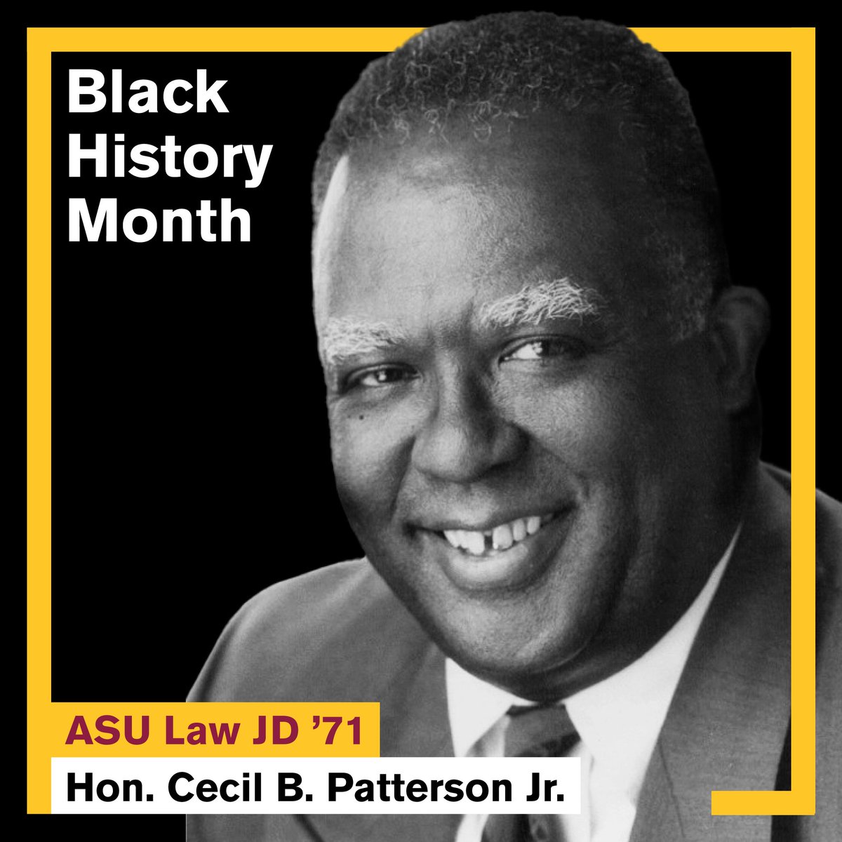 Judge Cecil B. Patterson Jr. has been an example for AZ lawyers for decades. Part of the first #ASULaw graduating class, he was the first Black judge appointed to the Maricopa County Superior Court and the first Black judge appointed to the AZ Court of Appeals. #BlackHistoryMonth