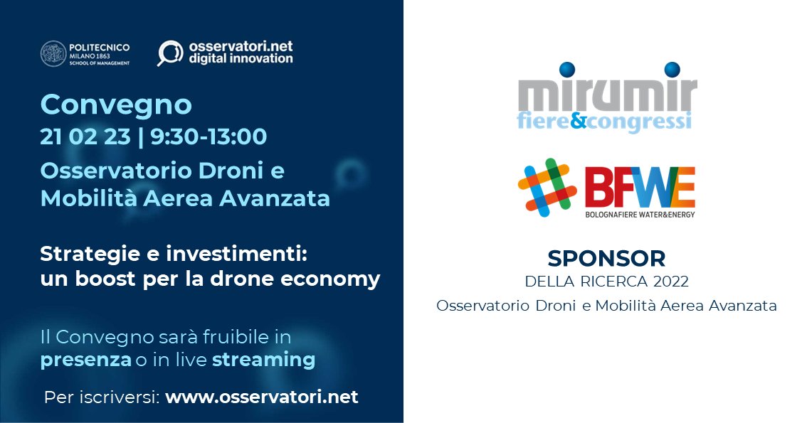 🚀 Strategie e investimenti: un boost per la drone economy

📅 Save the date: 21 febbraio 2023

Il Convegno ha l’obiettivo di offrire ai decision maker solide evidenze empiriche utili a comprendere a pieno il potenziale di questa tecnologia.

🔗 Link: osservatori.net/it/eventi/pros…