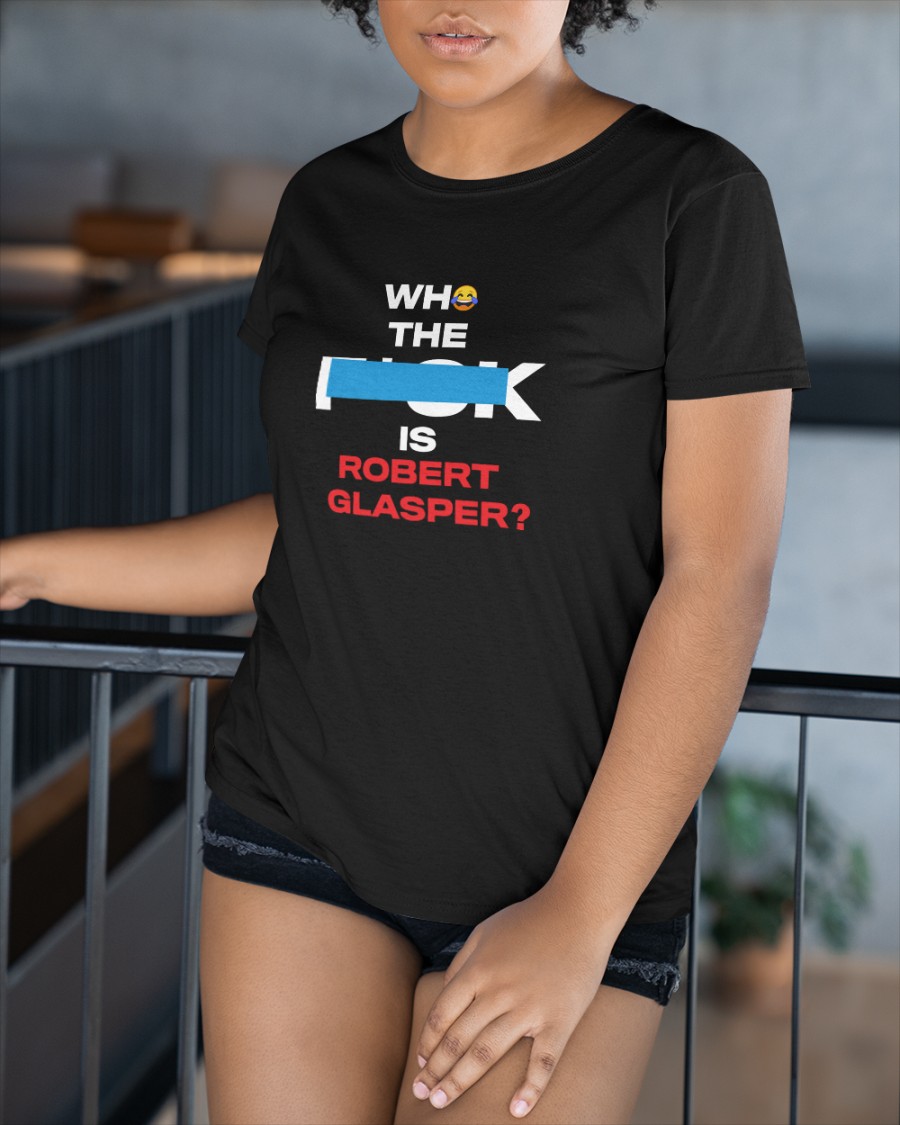 Who The Fuck is Robert Glasper? Shirt
usatrendyshirt.com/stores/who-the…

#robertglasper #jazz #terracemartin #soul #music #neosoul #justintyson #hiphop #dinnerparty #safaree #cthagod #cardib #djself #dreamdoll #funkflex #jahisundance #donaldtrump #danitykane #omarosa #queenradio