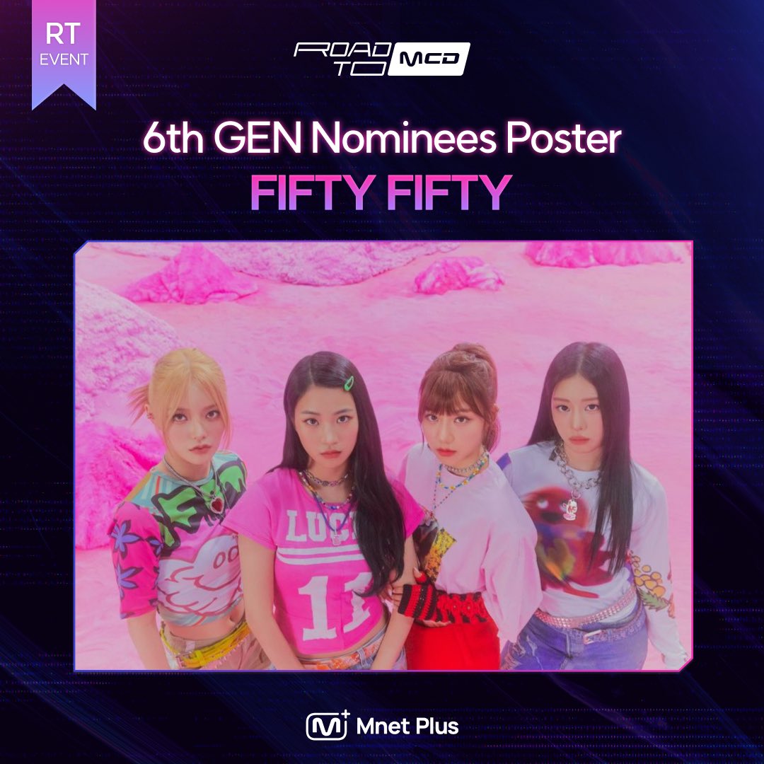 mnetplus's tweet image. [#ROAD_TO_MAX] @we_fiftyfifty 
RT MISSION!
Your RT makes the special stage!🔥
Promote your artist and claim the victory of 6th GEN! ❤️

Selfies from artists whose post have reached 1000 RT will be revealed 🎵

RT and vote right now!
👉bit.ly/40YIcc8
#MnetPlus #엠넷플러스