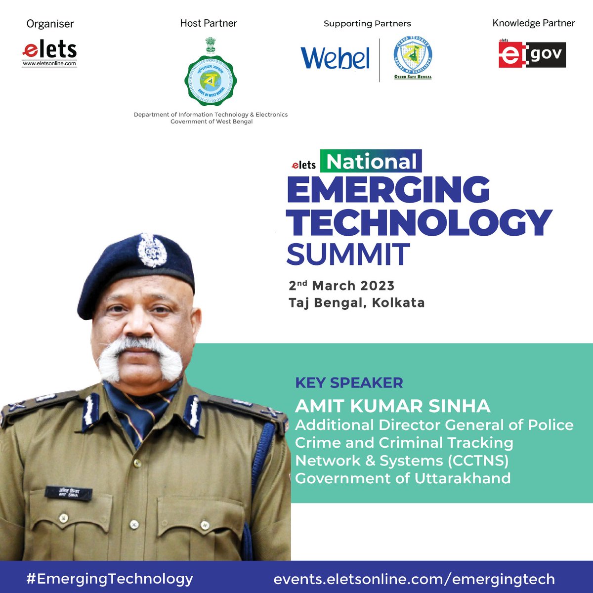 We are elated to welcome Amit Kumar Sinha, ADG of Police, Crime and Criminal Tracking Network &amp; Systems (CCTNS), Government of Uttarakhand as Key Speaker at Elets National Emerging Technology Summit.

Express your interest: bit.ly/3Yug5QP

#EmergingTechnology