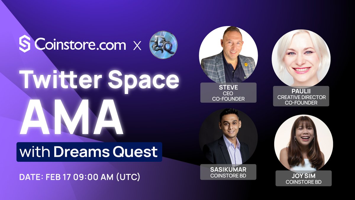 Coinstore X <a href="/DreamsQuestNFT/">Dreams Quest</a> Twitter Space AMA🔥🔥

1️⃣RT + Tag 3 friends 
2️⃣Comment questions you want to know below to win $DREAMS tokens👇

📅09:00, 17 FEB, 2023 UTC

Where? Set Reminder here 👇👇
x.com/i/spaces/1OyJA…

#cryptocurrency #Coinstore #giveaway #AMA #DREAMS