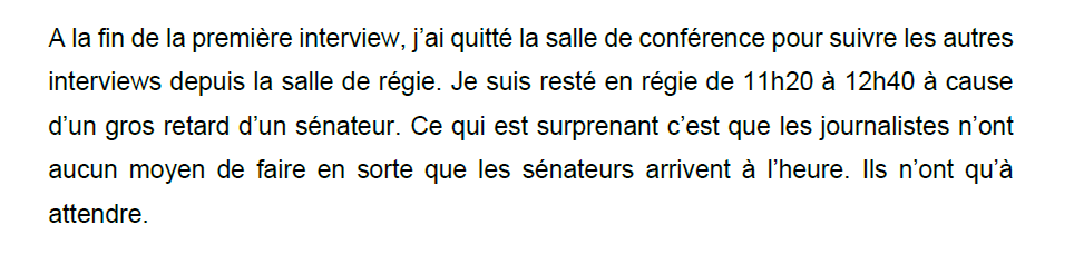 Lu dans un rapport de stage d'un élève de 3ème. 
Merci aux sénateurs d'être à l'heure dorénavant, ça choque nos stagiaires. 😅