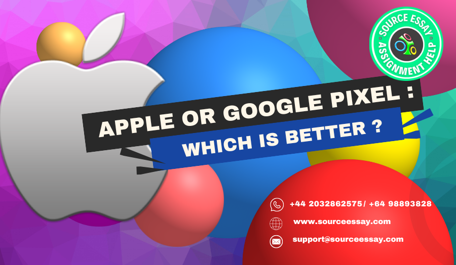 Which is Better - Apple Vs Google Pixel?
#essay #dissertationhelpusa #dissertation #onlineassignmenthelp #myassignmenthelp #universitystudents #studyhelp #essayhelp #dissertationhelp #assignmenthelp #studentinuk #studentincanada #studentinaustralia #graduates