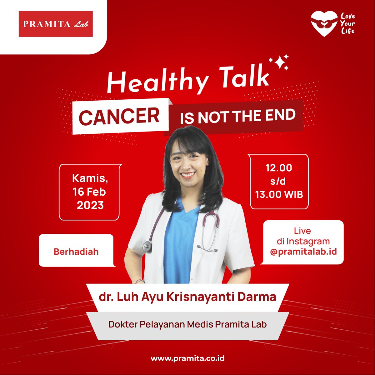 Jangan lewatkan Healthy Talk Bersama dr. Luh Ayu Krisnayanti Darma, Live dari Instagram @pramitalab.id pada hari Kamis, 16 Februari 2023 pukul 12.00 – 13.00 WIB, dengan topik “Cancer is not The End” 

#cancerisnottheend #IGLive #HealthyTalk #PramitaLab #LaboratoriumKlinikPramita