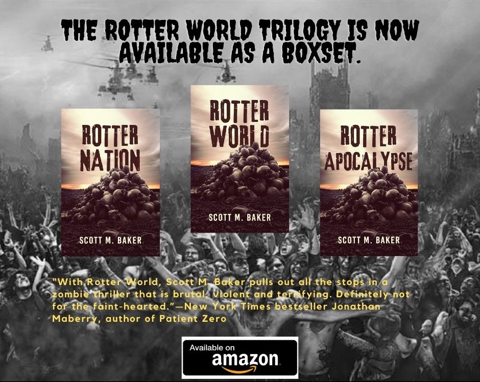 Rotter World Saga is $.99 on Kindle and free on KU. 

“Think there are no new or original zombie authors? Think again. Scott M. Baker provides an exciting voice and fresh outlook on the undead. Fun, compulsive reading.” Brian Keene author of The Rising 

amazon.com/dp/B0BTN379FM