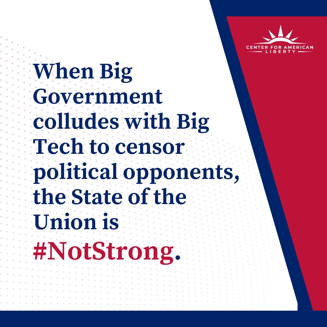 Liberty_Ctr's tweet photo. When Big Government colludes with Big Tech to censor political opponents, the State of the Union is #NotStrong. @DC_Draino #SOTU2023 https://t.co/1qSrviC5Zj