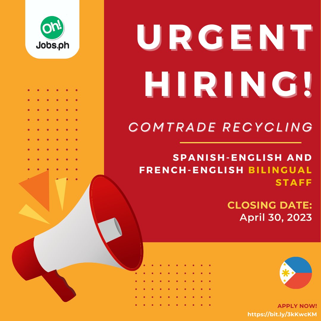 URGENT HIRING! COMTRADE RECYCLING is looking for a:

SPANISH-ENGLISH & FRENCH-ENGLISH BILINGUAL STAFF

Location: NCR, Metro Manila, Valenzuela, Philippines 
Vacancies: 2
Deadline: April 30, 2023

Apply at: buff.ly/3XXZHr9 

#jobs #bilingualjobs