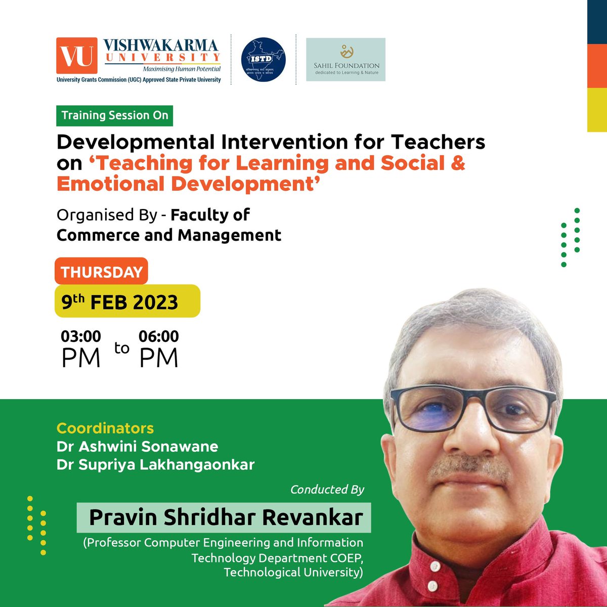 A training programme on the Developmental Intervention for Teachers on 'Teaching for Learning and Social Emotional Development' will be conducted by Prof. Pravin Shridhar Revankar.

#vishwakarmauniversity #teachingandlearning #emotionaldevelopment #pune #trainingprogramme