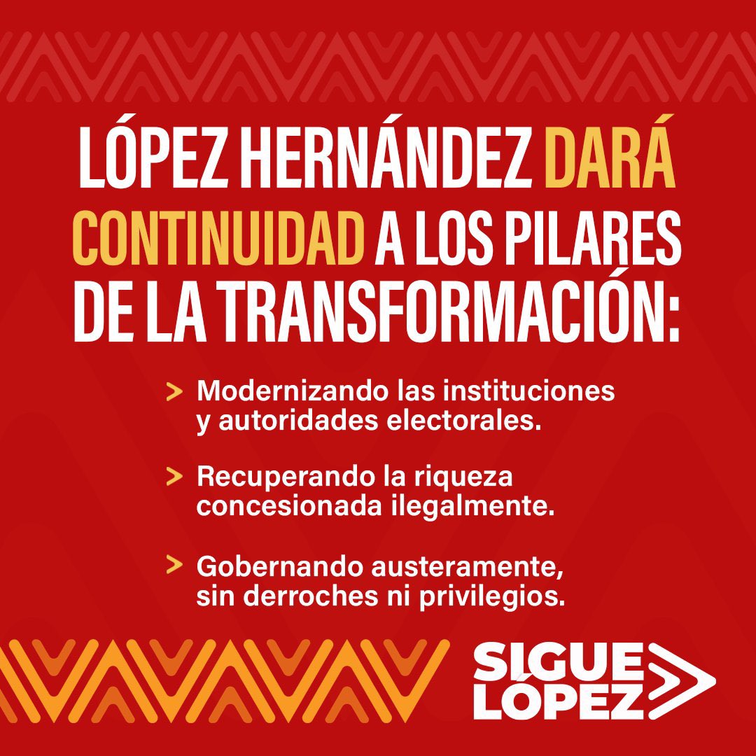 #LópezHernández dará continuidad a los pilares del proyecto de nación #SigueLópez