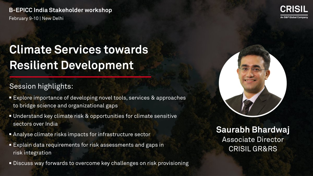 CrisilIntIQ's tweet photo. Our climate risk expert Saurabh Bhardwaj (@SaurabhSays ) is participating in B-EPICC  India Stakeholder workshop happening in New Delhi on 9th and 10th February, where he will be sharing his views on ‘Climate Services towards Resilient Development'. https://t.co/ea6bWLlRqr
