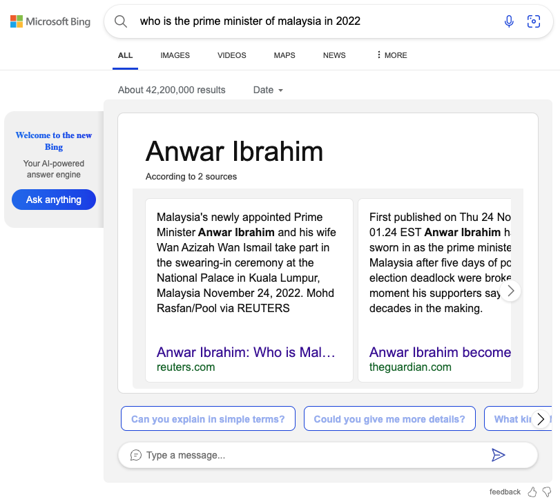arzumy's tweet photo. I guess the data is outdated. We got the right answer if we go back another year.

Who is the Prime Minister of Malaysia in 2022

You are on to something @bing, @anwaribrahim is the partially correct answer. Can't wait to see how your chat mode would behave. https://t.co/kQCub6ahLk