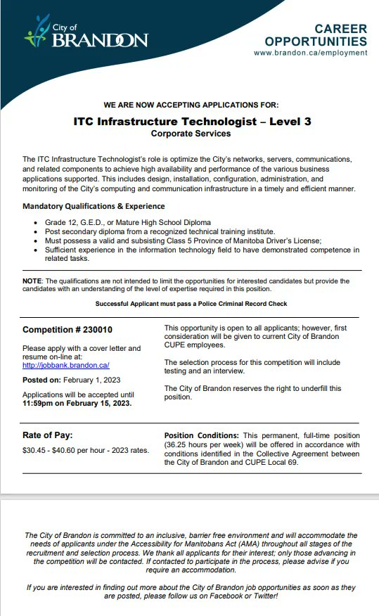 City of Brandon is looking for ITC Infrastructure Technologist- Level 3
Come to the Brandon Friendship Centre to see what is the best way to apply! 
836 Lorne Ave, 204-727-1407