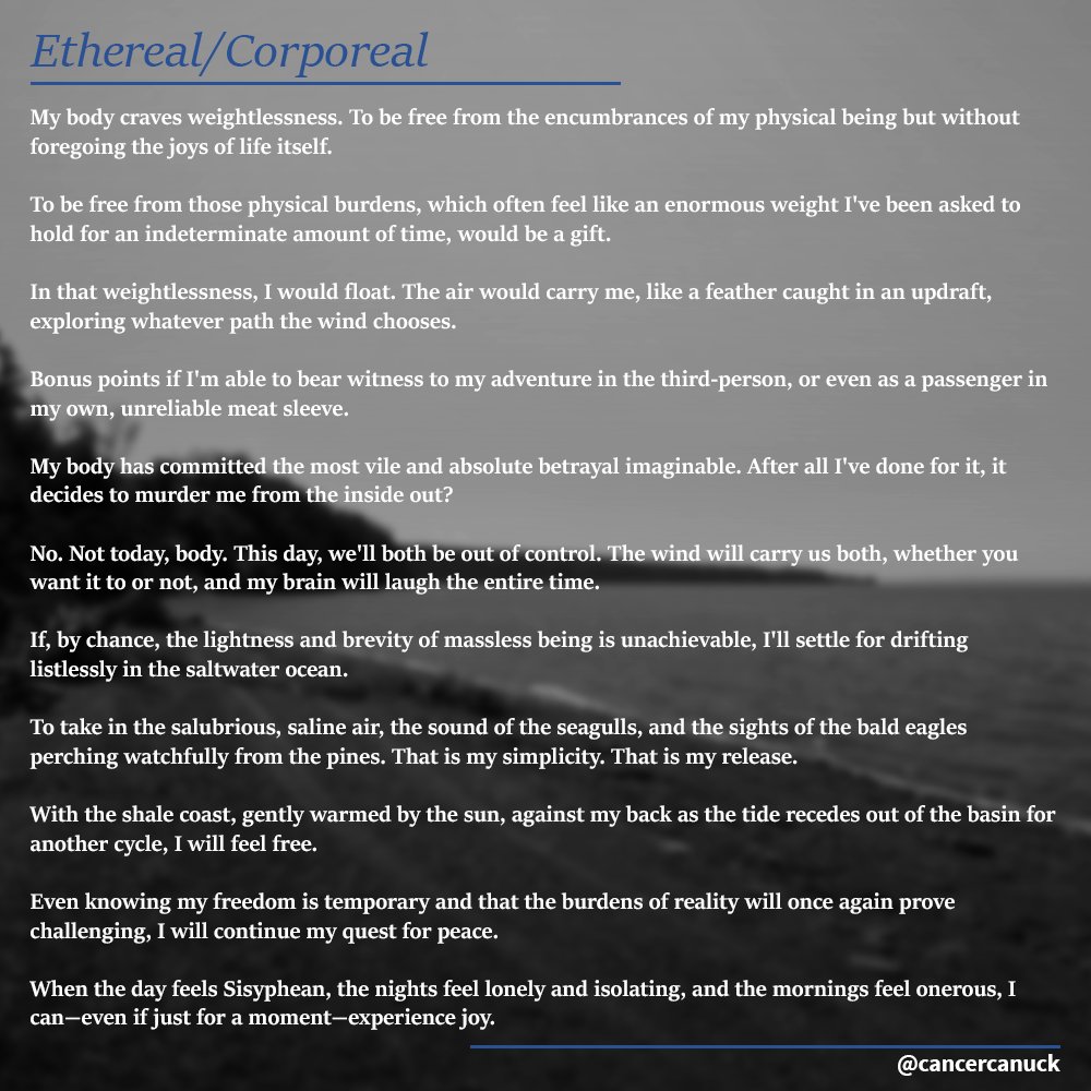 CancerCanuck's tweet photo. Here's a short poem that I wrote at @yacancercanada's virtual Survivor Conference. 

I decided to call it "Ethereal/Corporeal" in the spirt of loving and hating my body because of #cancer.

#YACCSC23 #AYACSM #cancersurvivor #CancerAwareness #poetrycommunity #poet https://t.co/Sher47o53C