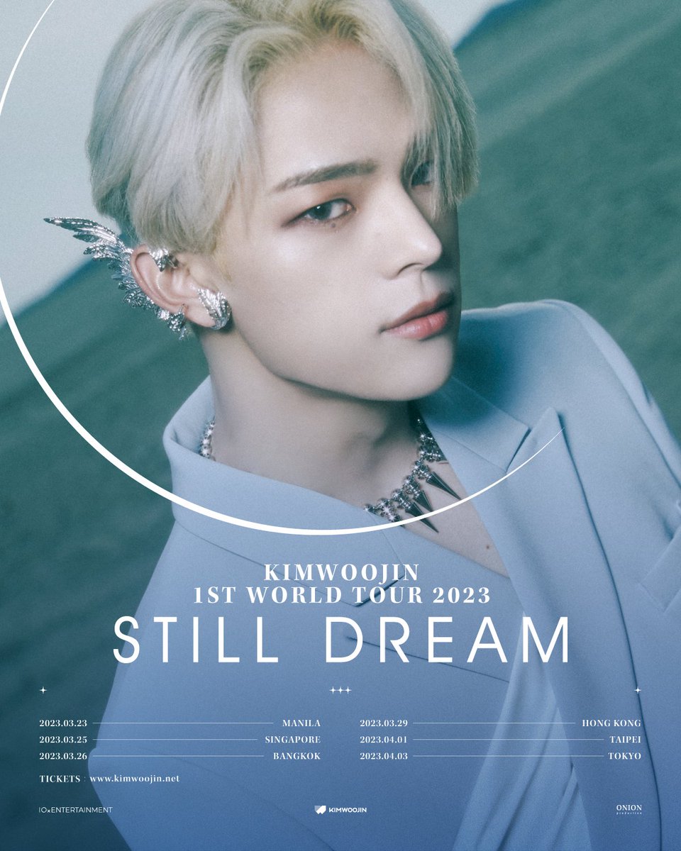 김우진 KIM WOOJIN 1ST WORLD TOUR 2023
<STILL DREAM>
ASIA

🚀Tickets go on sale 14 Feb 11 am local time🚀
🎺Tickets: kimwoojin.net🎺

📍23 Mar - Manila
📍25 Mar - Singapore
📍26 Mar - Bangkok
📍29 Mar - Hong Kong
📍01 Apr - Taipei
📍03 Apr - Tokyo