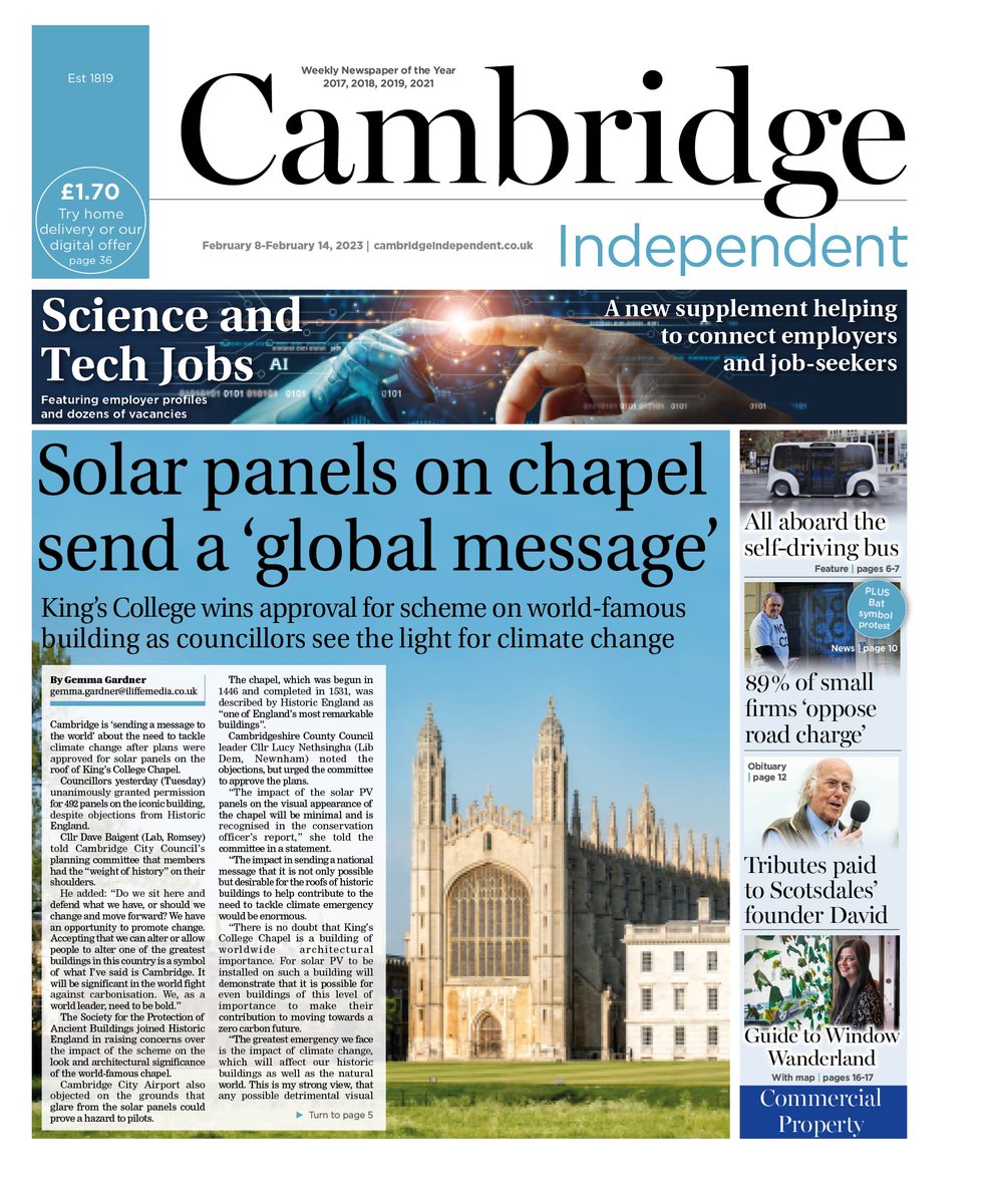 In <a href="/CambridgeIndy/">Cambridge Independent</a> we explore decision on solar panels <a href="/Kings_College/">King's College, Cambridge</a> Chapel, feature our first #Science &amp; Tech Jobs supplement, profiling employers &amp; vacancies, discuss the Green Belt, self-driving vehicle trials &amp; pay tribute to <a href="/Scotsdales/">Scotsdales Garden Centre</a> founder David Rayner