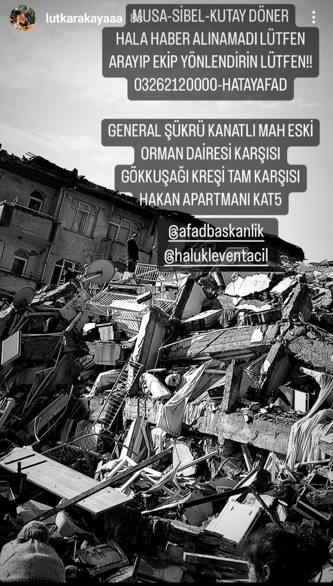 İbrahim Arslan (@arslnibrahim7) on Twitter photo LÜTFEN YARDIM EDİN ARTIK LÜTFEN 56 SAATTİR HABER DAHİ ALAMADIK LÜTFEN ARTIK EKİP GÖNDERİN YARDIMA İHTİYAÇLARI VAR <a href="/AFADBaskanlik/">AFAD</a> <a href="/AFADHatay/">AFAD HATAY</a> <a href="/ahbap/">Ahbap</a> @ahbaphatay <a href="/OguzhanUgur/">Oğuzhan Uğur</a> LÜTFEN YARDIM EDİN ARTIK LÜTFEN 56 SAATTİR HABER DAHİ ALAMADIK LÜTFEN ARTIK EKİP GÖNDERİN YARDIMA İHTİYAÇLARI VAR <a href="/AFADBaskanlik/">AFAD</a> <a href="/AFADHatay/">AFAD HATAY</a> <a href="/ahbap/">Ahbap</a> @ahbaphatay <a href="/OguzhanUgur/">Oğuzhan Uğur</a>